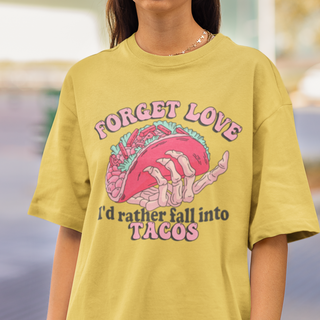Women's funny Valentines Day t-shirt, tacos, forget love